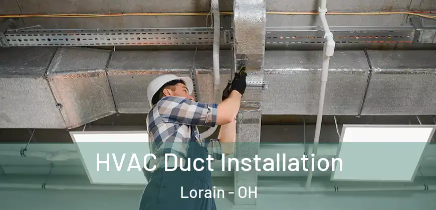 HVAC Duct Installation Lorain - OH
